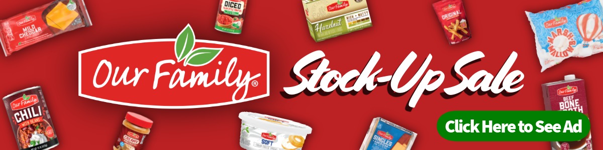 Stock up on Our Family savings this week.